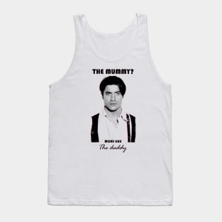 Brendan Fraser - The daddy Tank Top